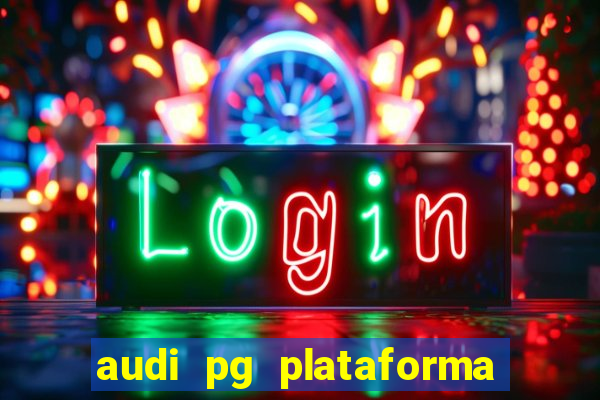 audi pg plataforma de jogos